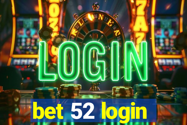 bet 52 login